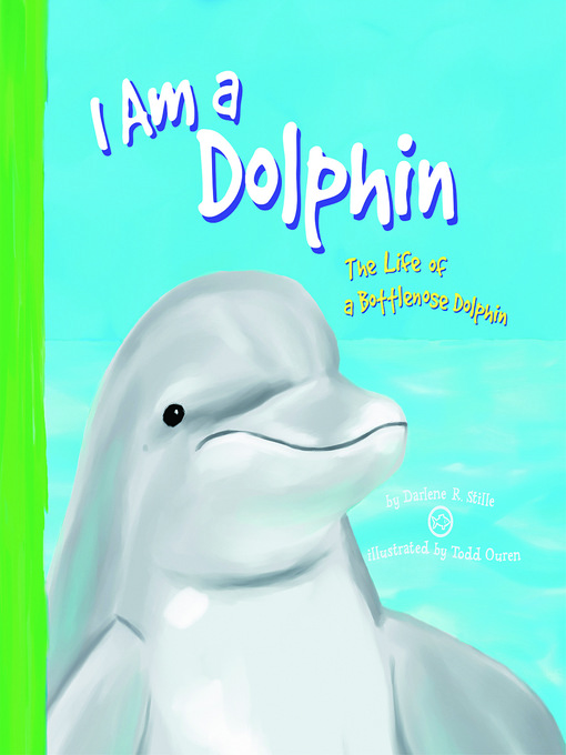 Title details for I Am a Dolphin by Todd Ouren - Wait list